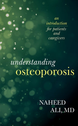 Understanding Osteoporosis: An Introduction for