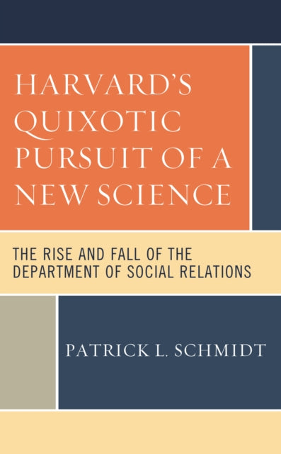 Harvard's Quixotic Pursuit of a New Science: The