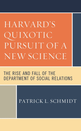 Harvard's Quixotic Pursuit of a New Science: The