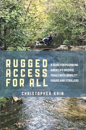 Rugged Access for All: A Guide for Pushiking