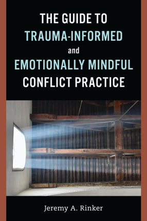 The Guide to TraumaInformed and Emotionally