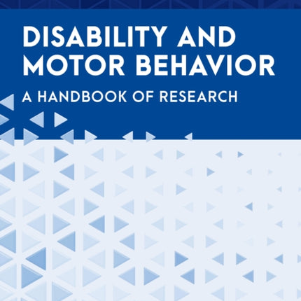 Disability and Motor Behavior: A Handbook of