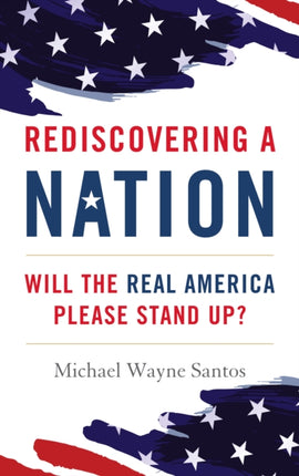 Rediscovering a Nation: Will the Real America