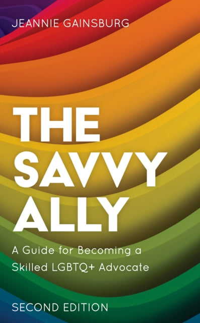 The Savvy Ally: A Guide for Becoming a Skilled