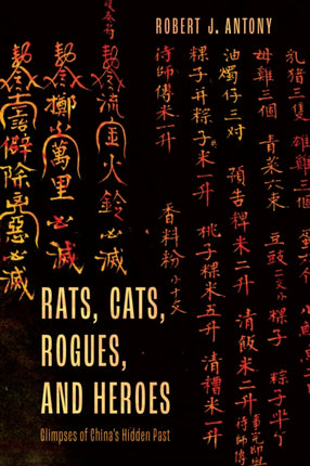Rats, Cats, Rogues, and Heroes: Glimpses of