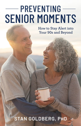 Preventing Senior Moments: How to Stay Alert into