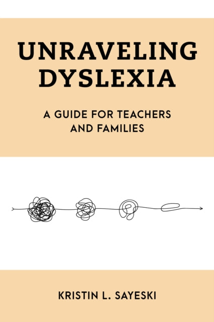 Unraveling Dyslexia: A Guide for Teachers and