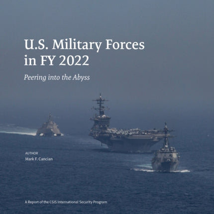 U.S. Military Forces in FY 2022: Peering into the Abyss