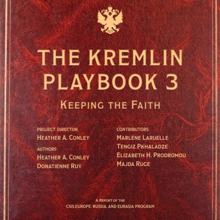 The Kremlin Playbook 3: Keeping the Faith