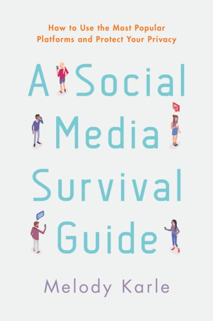 A Social Media Survival Guide: How to Use the