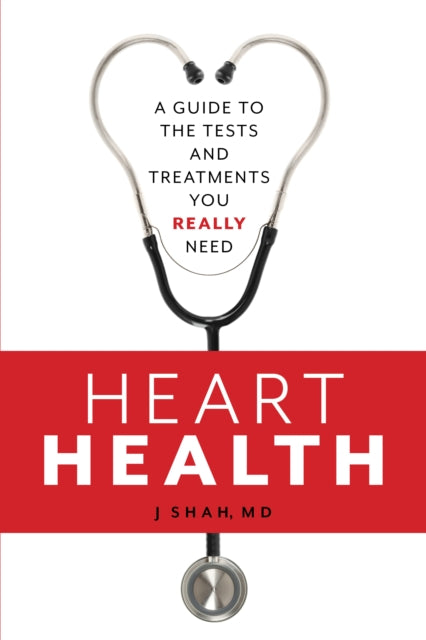 Heart Health: A Guide to the Tests and Treatments