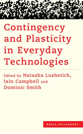 Contingency and Plasticity in Everyday