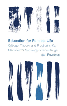 Education for Political Life: Critique, Theory,