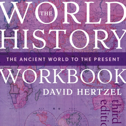 The World History Workbook: The Ancient World to