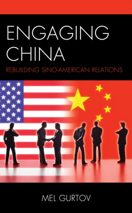 Engaging China: Rebuilding Sino-American