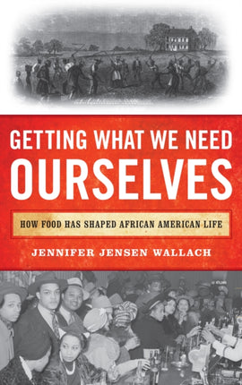 Getting What We Need Ourselves: How Food Has