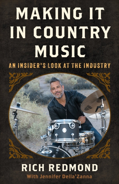 Making It in Country Music: An Insider's Look at