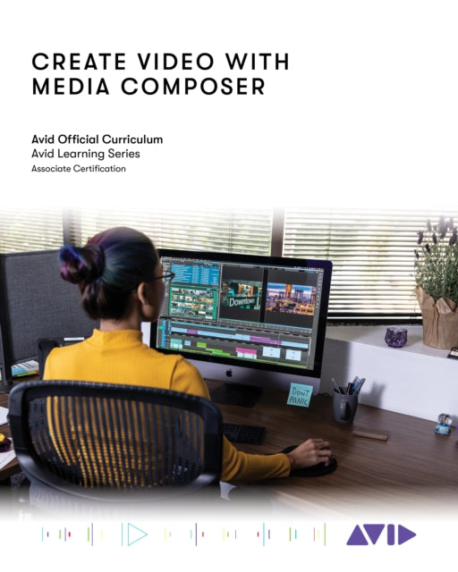 Create Video with Media Composer: Official Avid