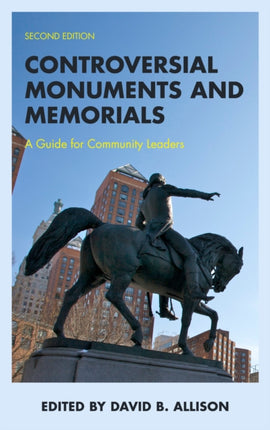 Controversial Monuments and Memorials: A Guide