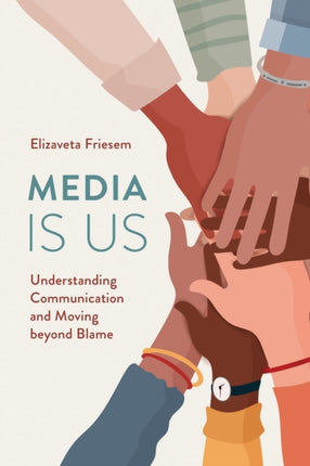Media Is Us: Understanding Communication and
