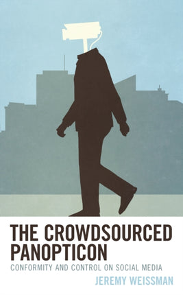 The Crowdsourced Panopticon: Conformity and