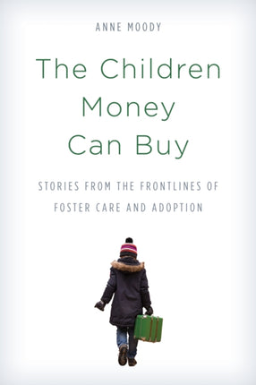 The Children Money Can Buy: Stories from the