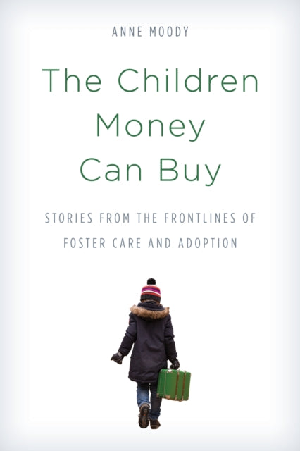 The Children Money Can Buy: Stories from the