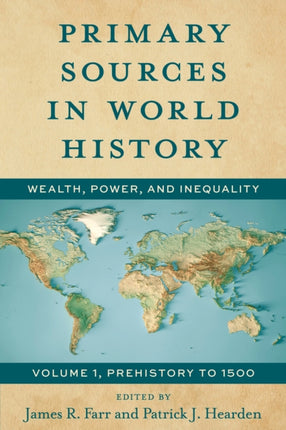 Primary Sources in World History: Wealth, Power,