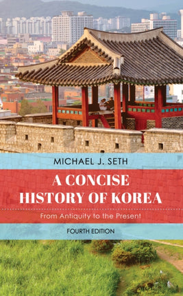 A Concise History of Korea: From Antiquity to the