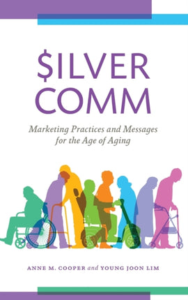 SilverComm: Marketing Practices and Messages for