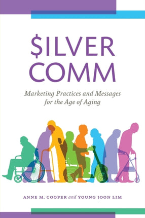 SilverComm: Marketing Practices and Messages for