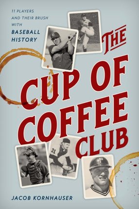 The Cup of Coffee Club: 11 Players and Their