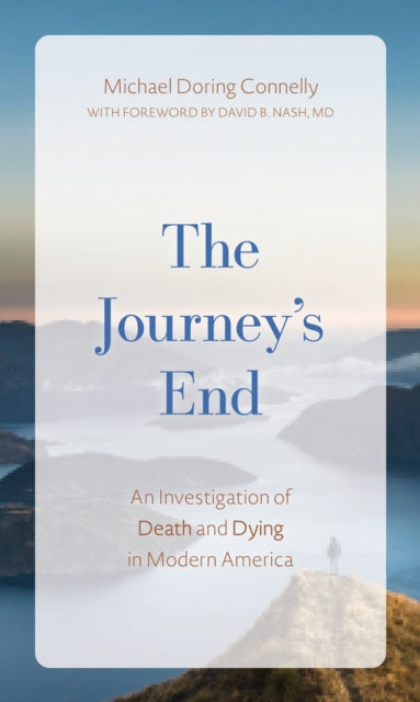 The Journey's End: An Investigation of Death and