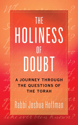 The Holiness of Doubt: A Journey Through the
