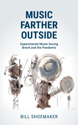 Music Farther Outside: Experimental Music During