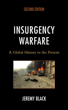 Insurgency Warfare: A Global History to the