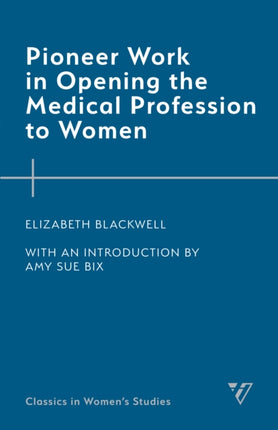 Pioneer Work in Opening the Medical Profession to