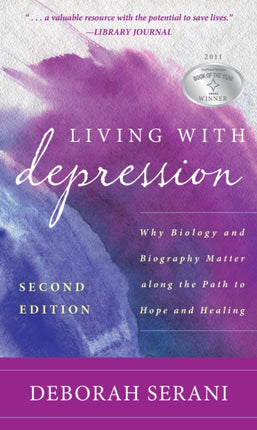 Living with Depression: Why Biology and Biography