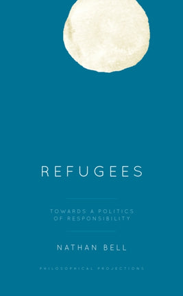 Refugees: Towards a Politics of Responsibility