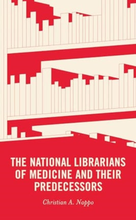 The National Librarians of Medicine and Their