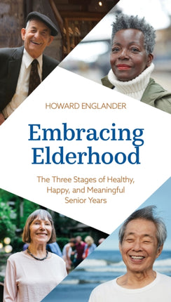 Embracing Elderhood: The Three Stages of Healthy,