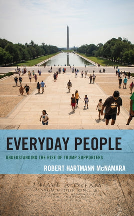 Everyday People: Understanding the Rise of Trump