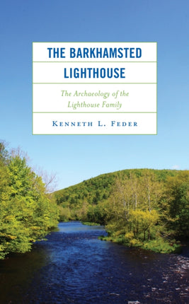 The Barkhamsted Lighthouse: The Archaeology of