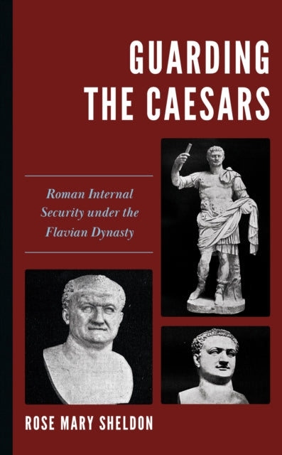 Guarding the Caesars: Roman Internal Security