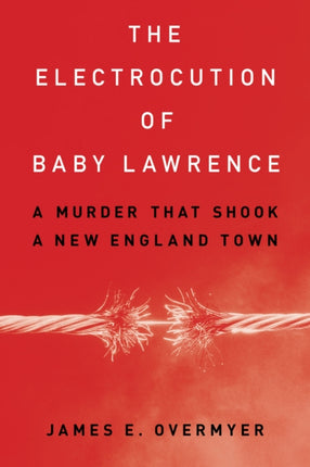 The Electrocution of Baby Lawrence