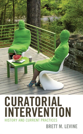Curatorial Intervention: History and Current