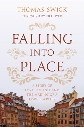 Falling into Place: A Story of Love, Poland, and