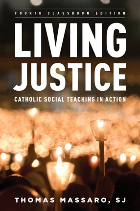 Living Justice: Catholic Social Teaching in