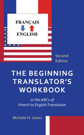 The Beginning Translator's Workbook: or the ABCs