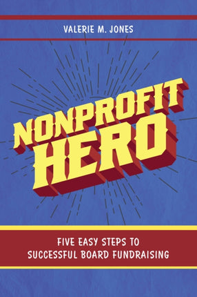 Nonprofit Hero: Five Easy Steps to Successful